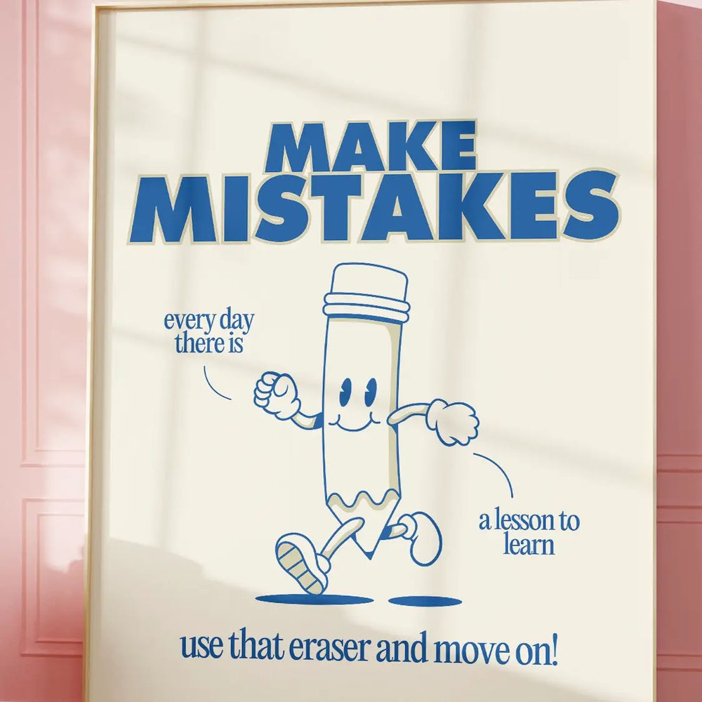 “Make Mistakes” Physical Poster, Wall Art, Kids Poster