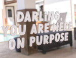 Here On Purpose Mirror Decal Affirmation Sticker