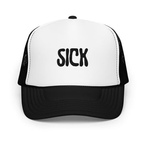 Sick Foam Trucker Hat